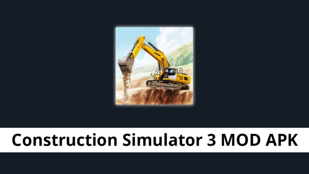 Construction Simulator 3 APK MOD