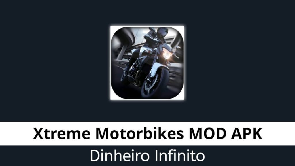 Xtreme Motorbikes Dinheiro Infinito