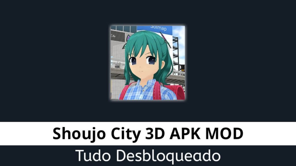Shoujo City 3D APK MOD Tudo Desbloqueado
