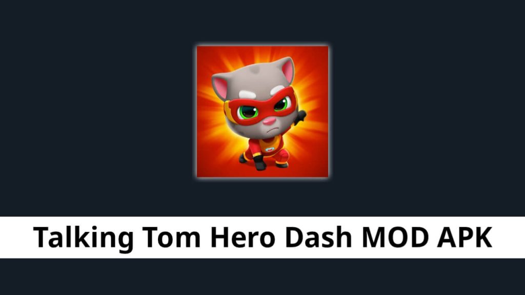 Talking Tom Hero Dash MOD APK