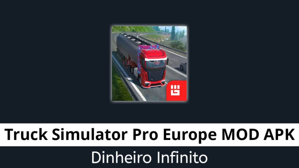 Truck Simulator Pro Europe Dinheiro Infinito