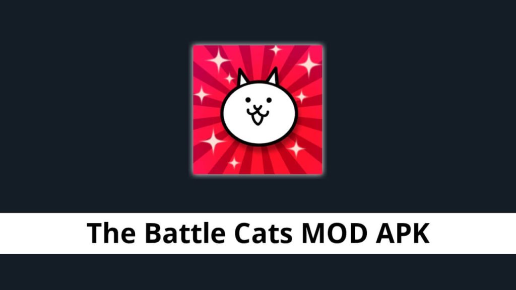 The Battle Cats MOD APK