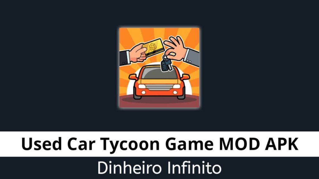 Used Car Tycoon Game Dinheiro Infinito
