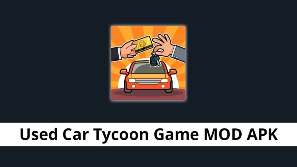 Used Car Tycoon Game MOD APK