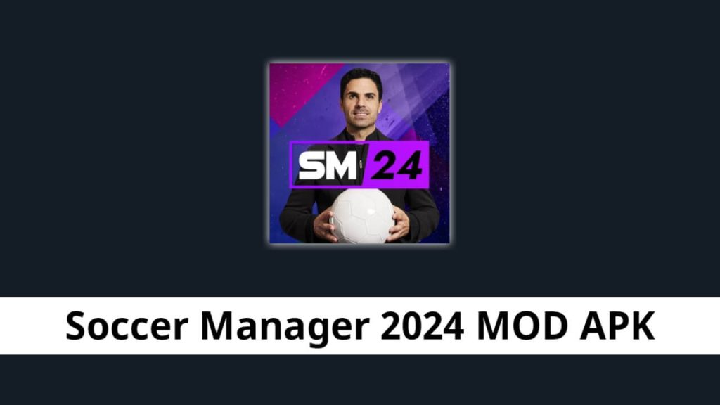 Soccer Manager 2024 MOD APK