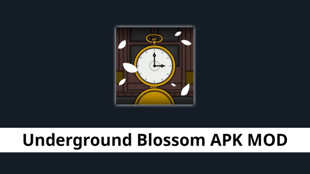 Underground Blossom APK MOD