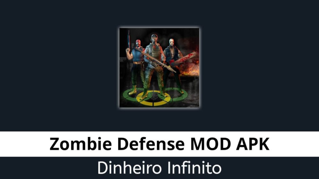 Zombie Defense Dinheiro Infinito