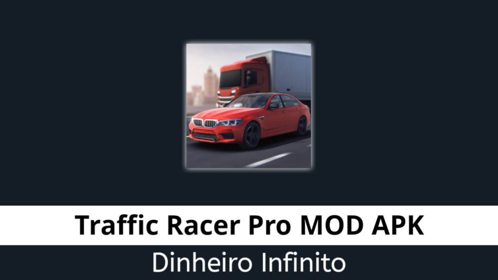 Traffic Racer Pro Dinheiro Infinito