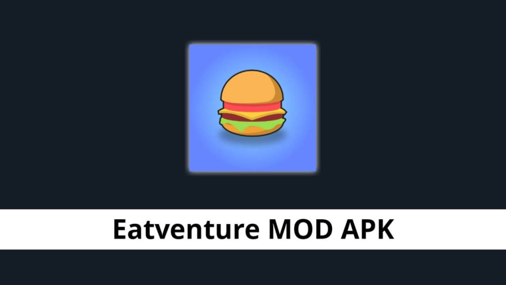 Eatventure MOD APK