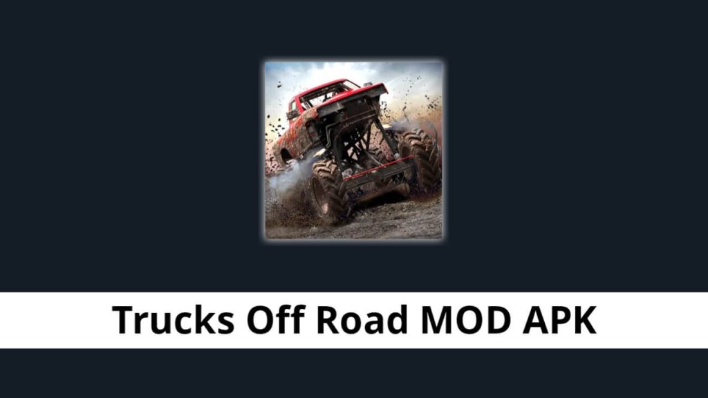 Trucks Off Road MOD APK