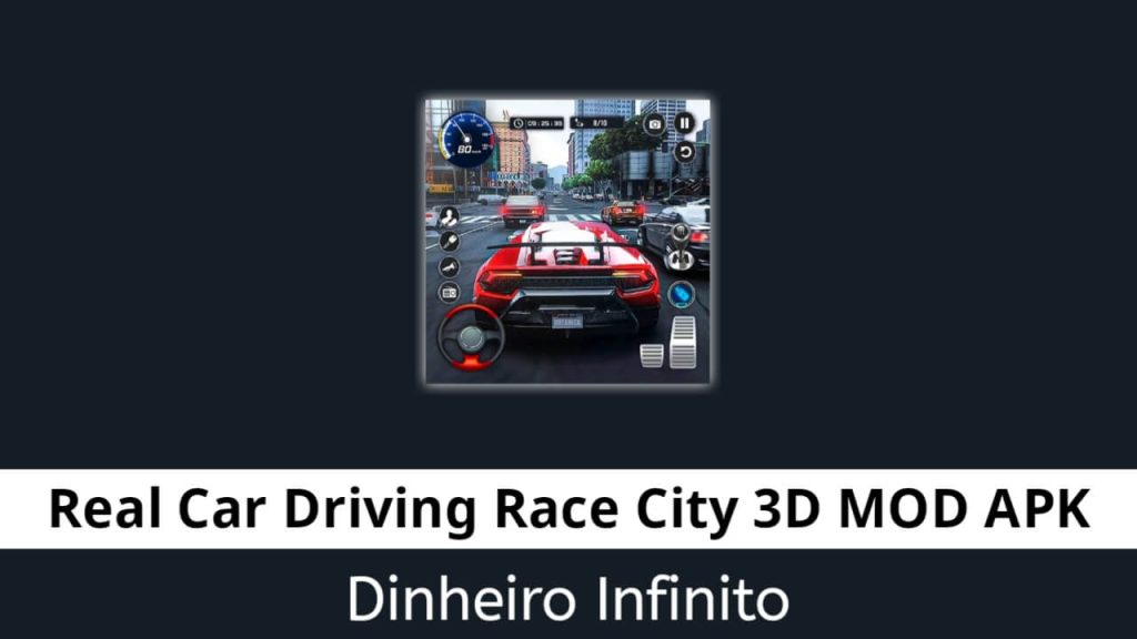 Real Car Driving Race City 3D Dinheiro Infinito