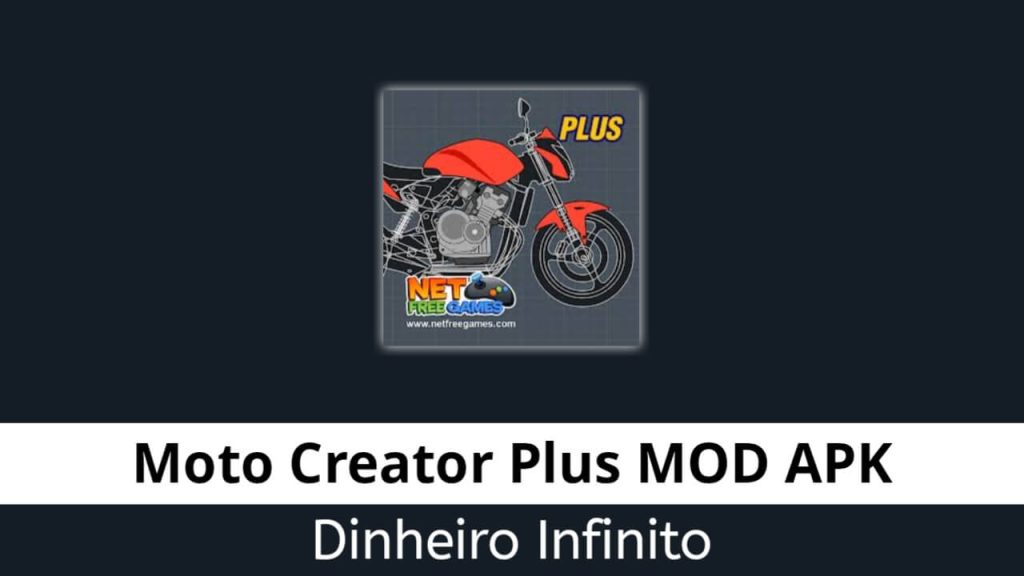 Moto Creator Plus Dinheiro Infinito