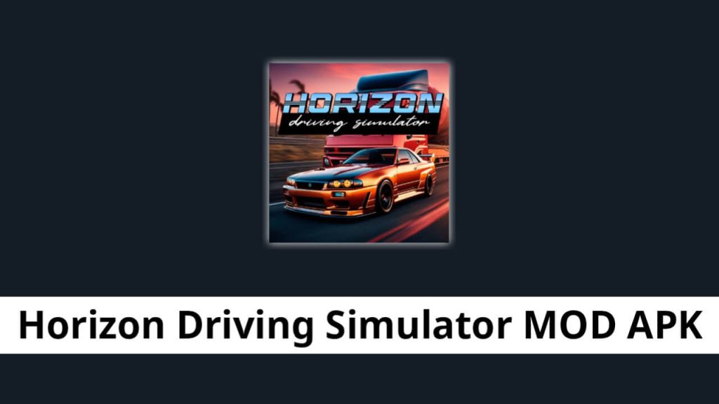 Horizon Driving Simulator MOD APK
