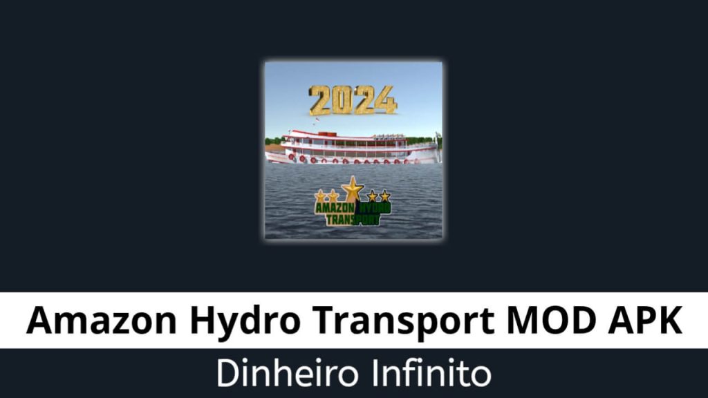 Amazon Hydro Transport Dinheiro Infinito