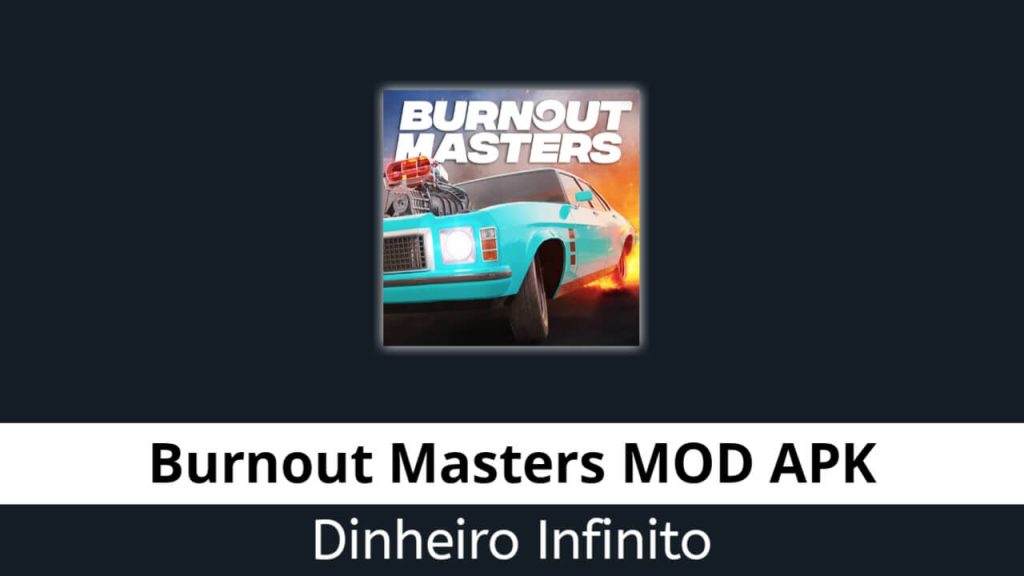 Burnout Masters Dinheiro Infinito
