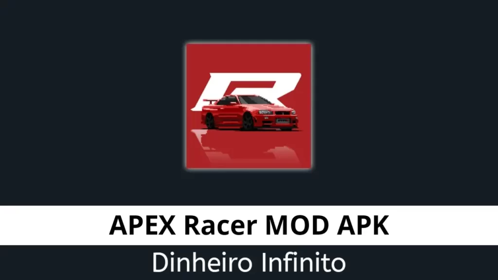 APEX Racer Dinheiro Infinito