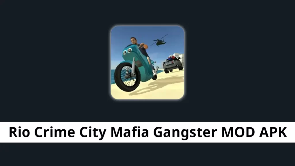 Rio Crime City Mafia Gangster MOD APK
