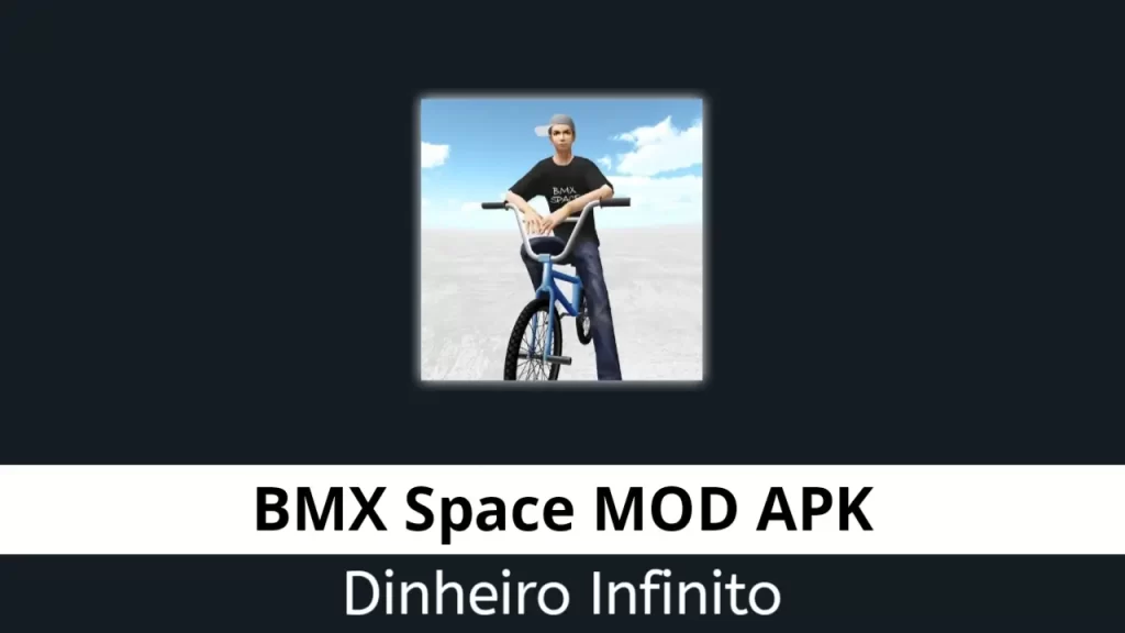 BMX Space Dinheiro Infinito