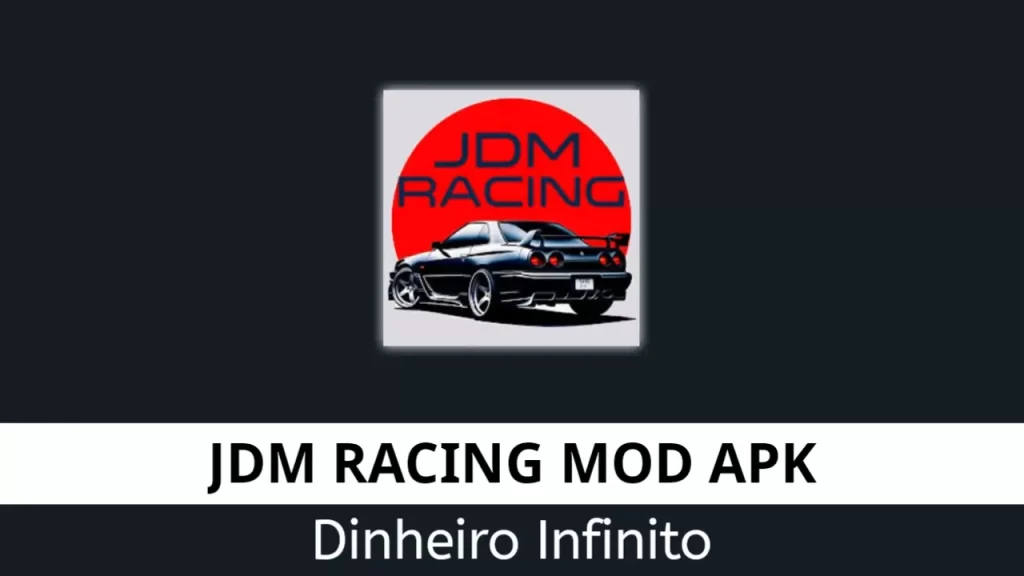 JDM Racing Dinheiro Infinito