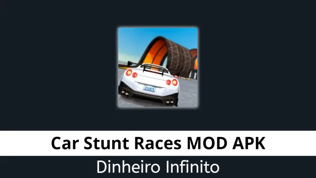 Car Stunt Races Dinheiro Infinito